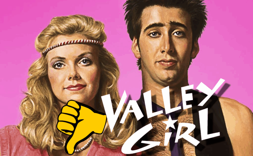 Valley Girl (1982)👎
