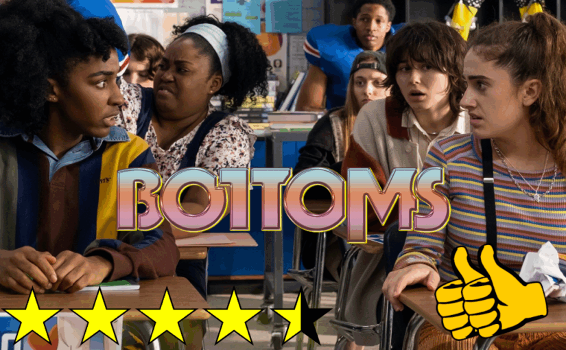 Bottoms (2023) ★★★★⯪👍👍