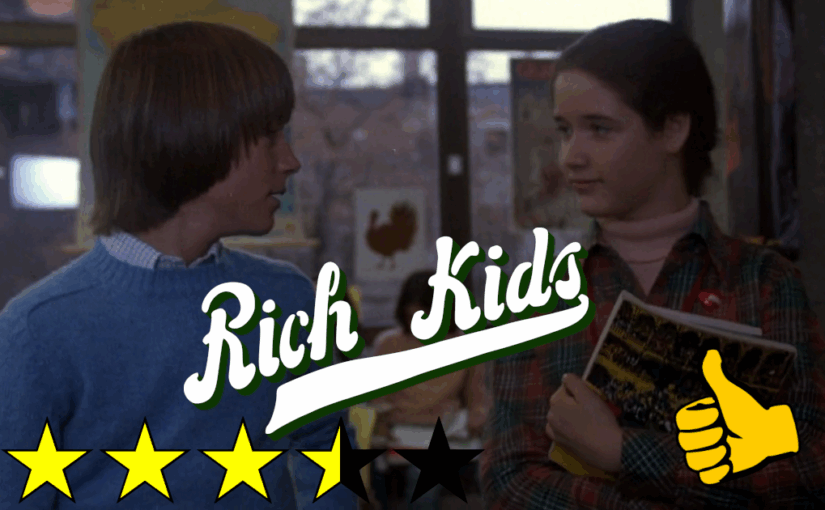 Rich Kids (1979) ★★★⯪☆ 👍
