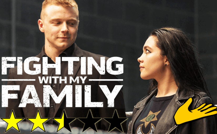 Fighting With My Family (2019) ★★⯪☆☆🫴