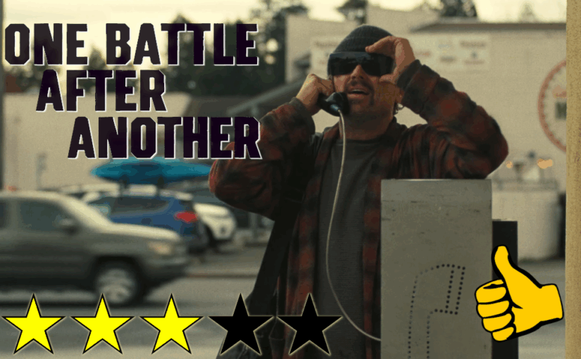 One Battle After Another (2025) ★★★☆☆👍