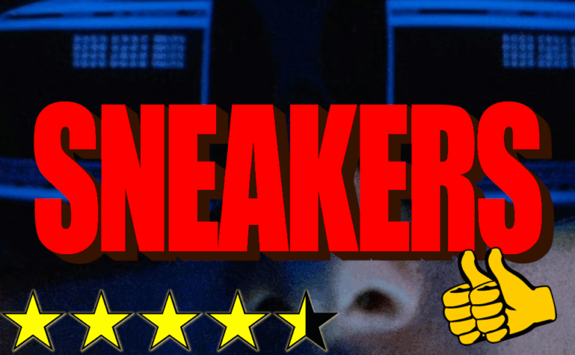 Sneakers (1992) ★★★★⯪👍👍