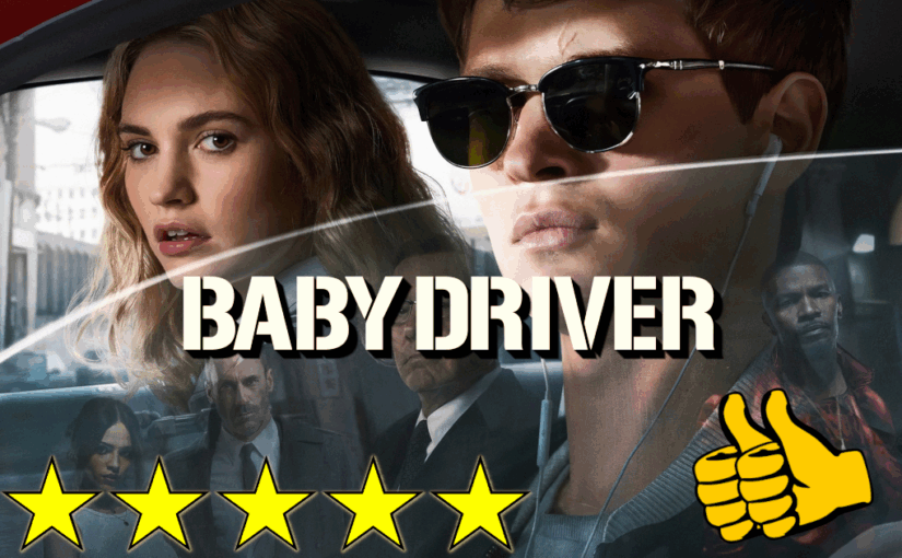 Baby Driver (2017) ★★★★★👍👍