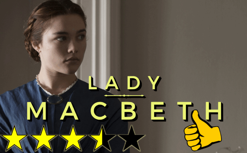 Lady MacBeth (2016) ★★★⯪☆👍