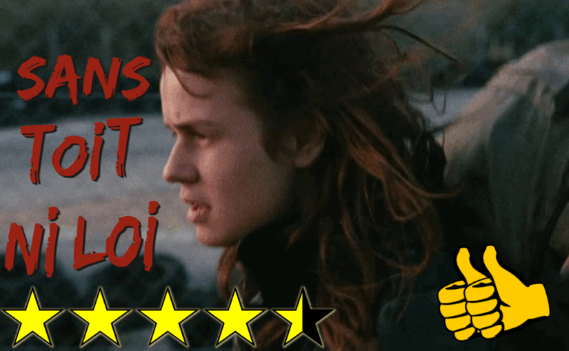 Sans toit ni loi (1985) ★★★★⯪👍👍