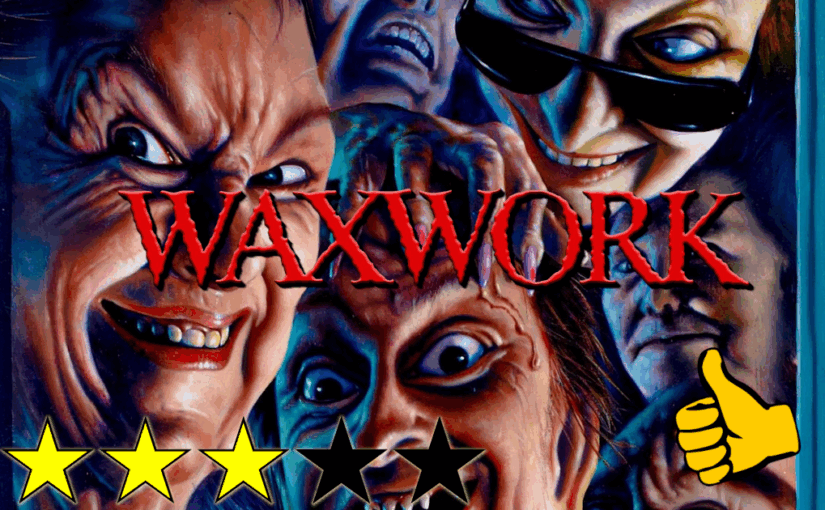 Waxwork (1988) ★★★☆☆👍