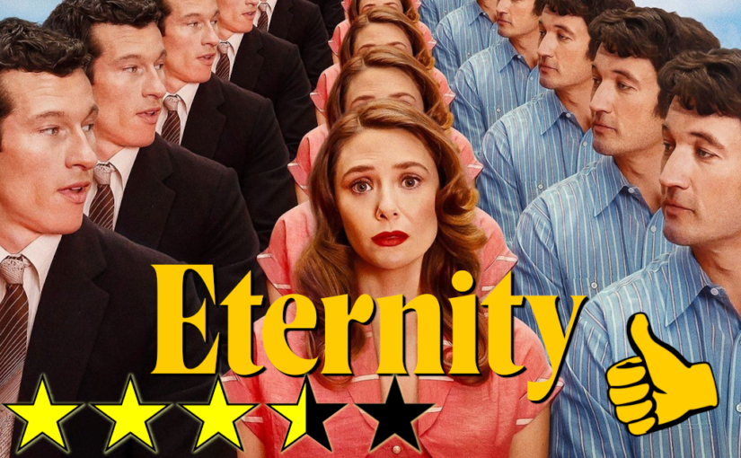 Eternity (2025) ★★★⯪☆👍