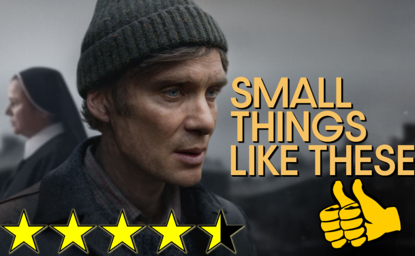 Small Things Like These (2024)★★★★⯪👍👍